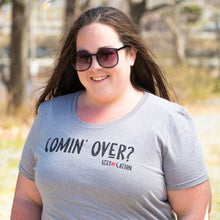 Load image into Gallery viewer, Ladies Comin&#39; over? t-shirt
